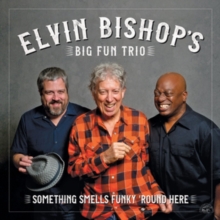 BISHOP ELVIN -BIG FUN TRIO - SOMETHING SMELLS FUNKY 'ROUND HERE