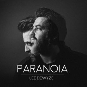 DEWYZE LEE - PARANOIA