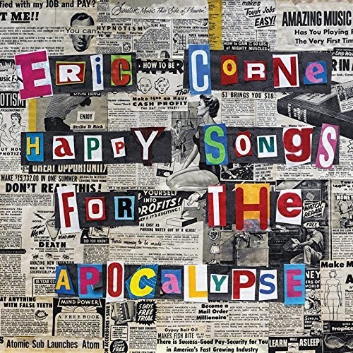 CORNE ERIC - HAPPY SONGS FOR THE APOCALYPSE