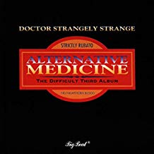 DOCTOR STRANGELY STRANGE - ALTERNATIVE MEDICINE