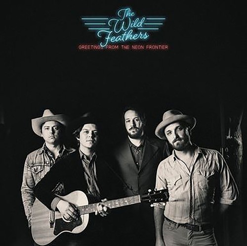 WILD FEATHERS - GREETINGS FROM THE NEON FRONTIER