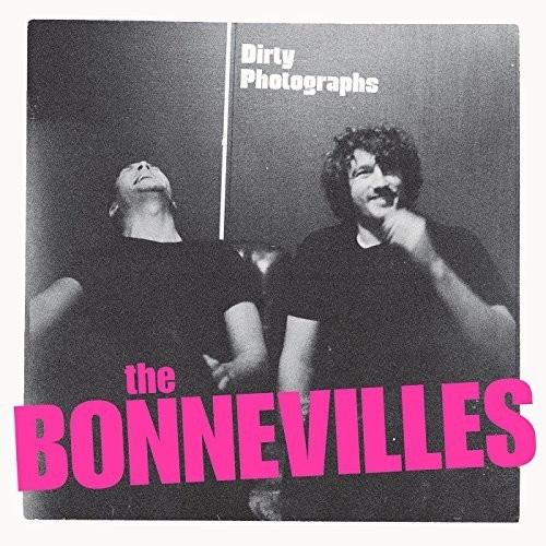 BONNEVILLES - DIRTY PHOTOGRAPHS