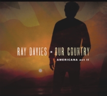 DAVIES RAY - OUR COUNTRY: AMERICANA ACT 2