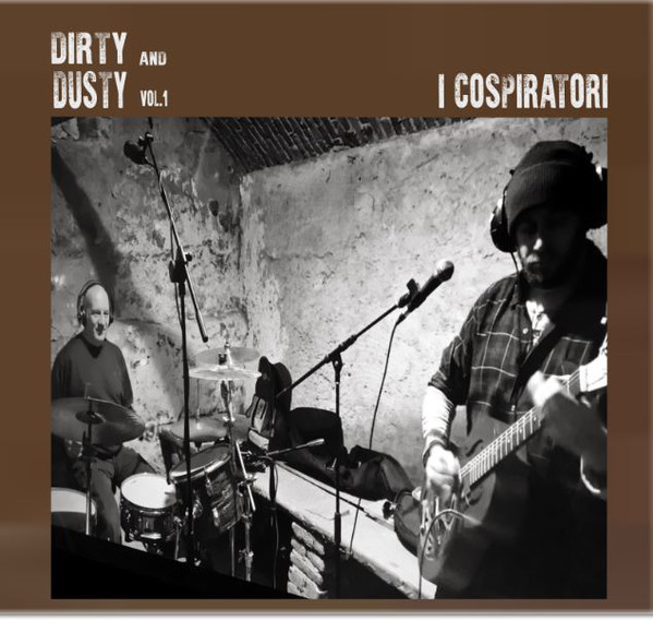 COSPIRATORI - DIRTY AND DUSTY VOL. 1