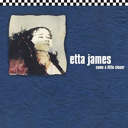 JAMES, ETTA - COME A LITTLE CLOSER