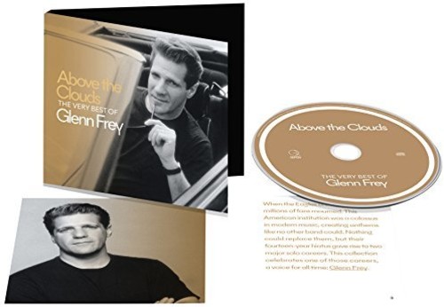 FREY GLENN - ABOVE THE CLOUDS: THE VERY BEST OF GLENN FREY