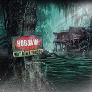 HOGJAW - WAY DOWN YONDER