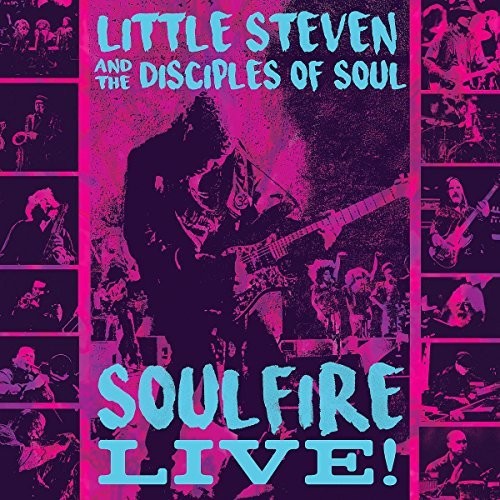 LITTLE STEVEN - & THE DISCIPLES OF SOUL - SOULFIRE LIVE!