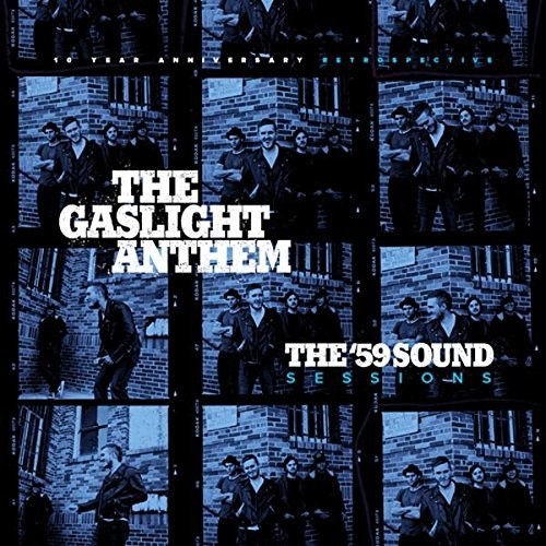 GASLIGHT ANTHEM - '59 SOUND SESSIONS - 10TH ANNIVERSARY