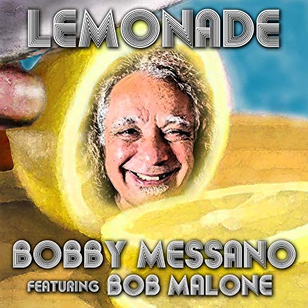 MESSANO BOBBY - FEAT. BOB MALONE - LEMONADE