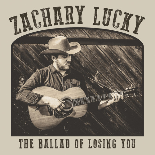 LUCKY ZACHARY - BALLAD OF LOSING YOU