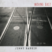 RANKIN JIMMY - MOVING EAST