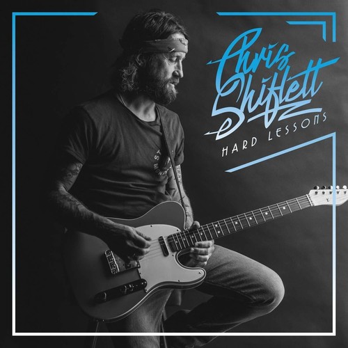 SHIFLETT CHRIS - HARD LESSONS