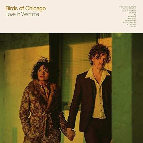 BIRDS OF CHICAGO - LOVE IN WARTIME