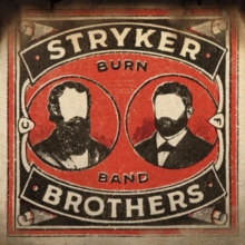 STRYKER BROTHERS - ROBERT EARL KEEN - BURN BAND