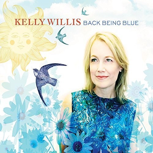 WILLIS, KELLY - BACK BEING BLUE