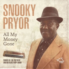 PRYOR, SNOOKY - ALL MY MONEY GONE