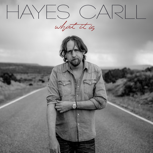 CARLL HAYES - WHAT IT IS