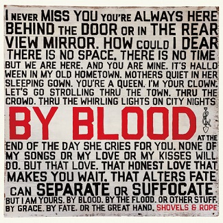 SHOVELS & ROPE - BY BLOOD