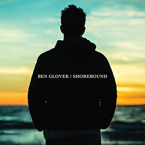 GLOVER BEN - SHOREBOUND