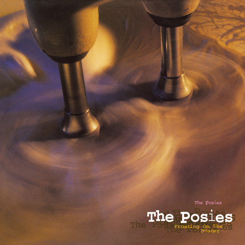 POSIES - FROSTING ON THE BEATER - DELUXE