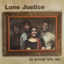 LONE JUSTICE - WESTERN TAPES, 1983