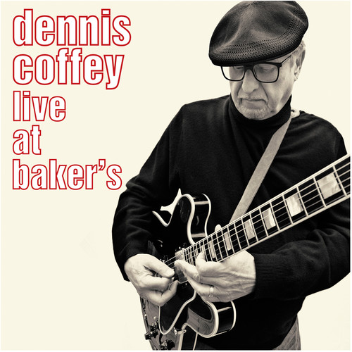 COFFEY DENNIS - LIVE AT BAKER'S