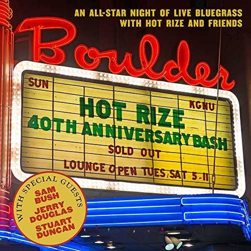 HOT RIZE - HOT RIZE'S 40TH ANNIVERSARY BASH