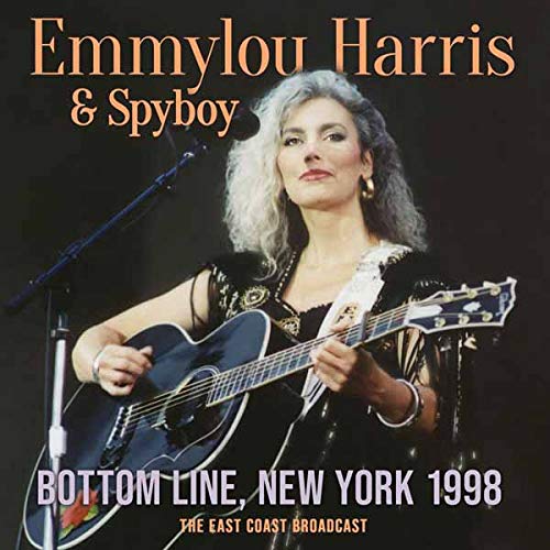 HARRIS EMMYLOU - & SPYBOY - BOTTOM LINE, NEW YORK 1998