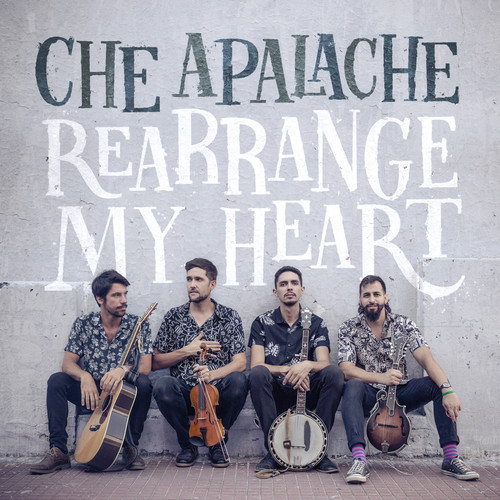 CHE APALACHE - REARRANGE MY HEART