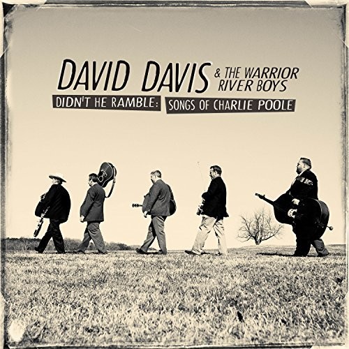 DAVIS DAVID - & THE WARRIOR RIVER BOYS - DIDN'T HE RAMBLE: SONGS OF CHARLIE POOLE