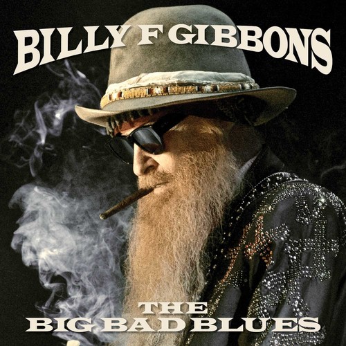 GIBBONS BILLY F. - BIG BAD BLUES