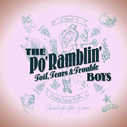 PO' RAMBLIN' BOYS - TOIL, TEARS & TROUBLE