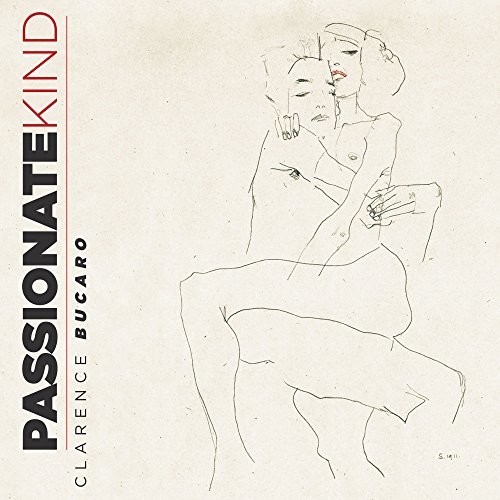 BUCARO CLARENCE - PASSIONATE KIND