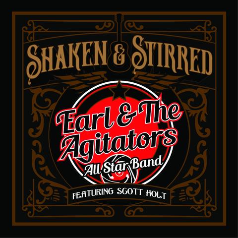 EARL & THE AGITATORS - SHAKEN & STIRRED