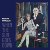 KANE KIERAN - & RAYNA GELLERT - WHEN THE SUN GOES DOWN