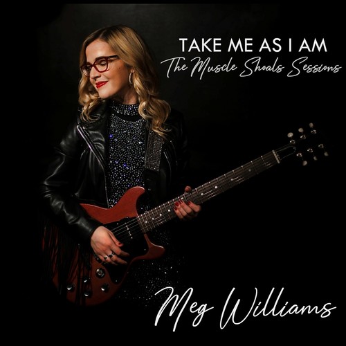 WILLIAMS MEG - TAKE ME AS I AM: THE MUSCLE SHOALS SESSIONS