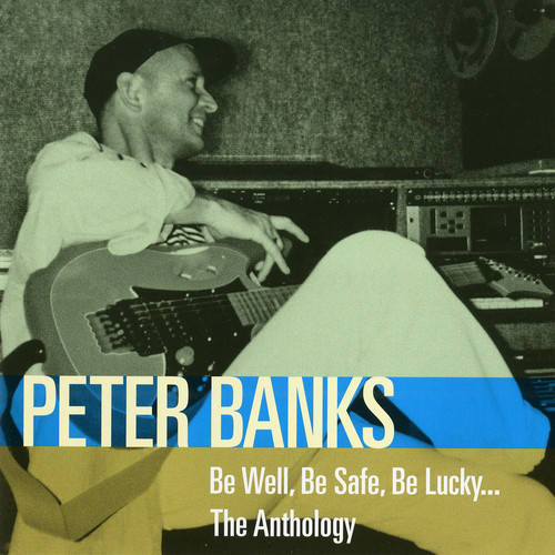 BANKS PETER - BE WELL, BE SAFE, BE LUCKY: THE ANTHOLOGY