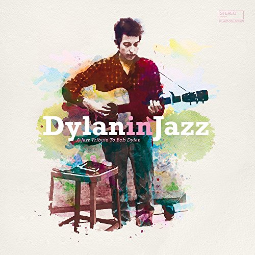 DYLAN BOB - TRIBUTE - DYLAN IN JAZZ