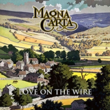 MAGNA CARTA - LOVE ON WIRE - BBC SESSIONS, LIVE & BEYOND