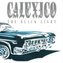 CALEXICO - BLACK LIGHT - DELUXE