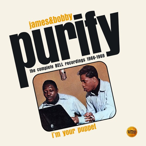 PURIFY JAMES - & BOBBY - I'M YOUR PUPPET: THE COMPLETE BELL RECORDINGS 1966-1969