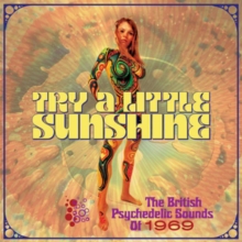 V - A FACTORY - SHY LIMBS - BEATSTALKERS - TRY A LITTLE SUNSHINE: THE BRITISH PSYCHEDELIC SOUNDS OF 1969