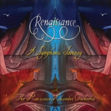 RENAISSANCE - WITH RENAISSANCE CHAMBER ORCHESTRA - A SYMPHONIC JOURNEY