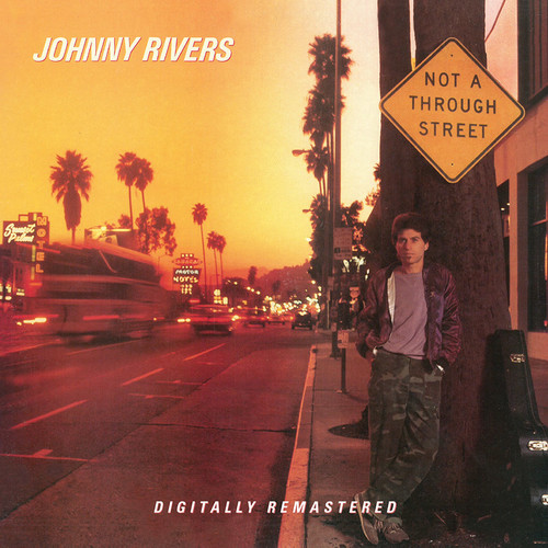 RIVERS JOHNNY - NOT A THROUGH STREET