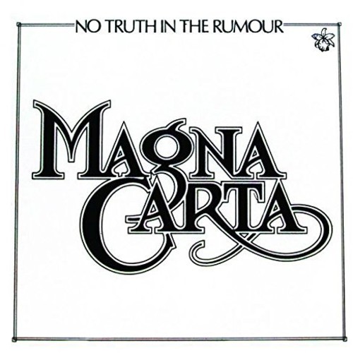 MAGNA CARTA - NO TRUTH IN THE RUMOUR