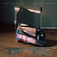 SONS OF BILL - OH GOD MA'AM