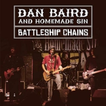 BAIRD DAN - AND HOMEMADE SIN - BATTLESHIP CHAINS - LIVE