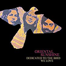 ORIENTAL SUNSHINE - DEDICATED TO THE BIRD WE LOVE