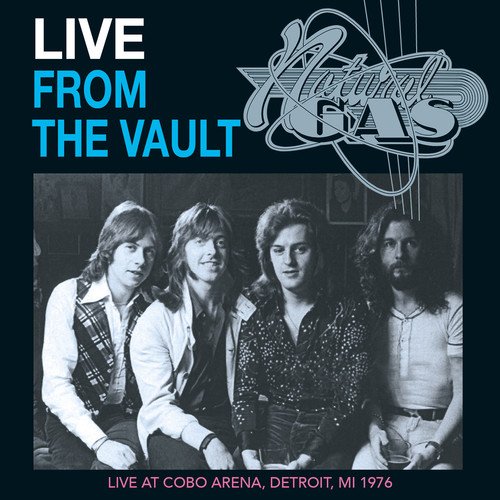 NATURAL GAS - LIVE FROM THE VAULT